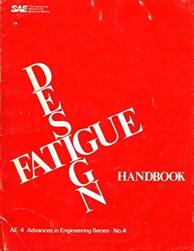 9780898830040: Fatigue design handbook: A guide for product design and development engineers (Advances in engineering series)