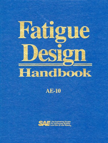 Beispielbild fr Fatigue Design Handbook zum Verkauf von Better World Books