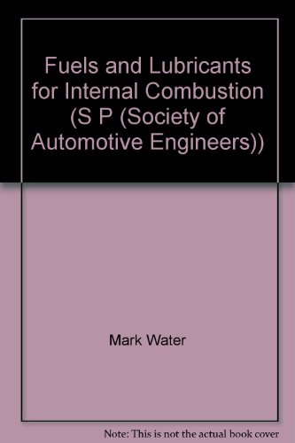 9780898833027: Fuels and Lubricants for Internal Combustion (Society of Automotive Engineers)