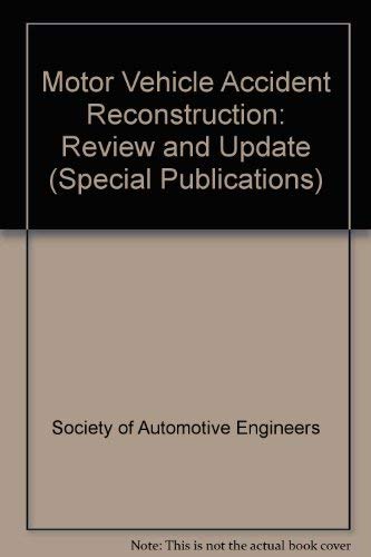 Stock image for Motor Vehicle Accident Reconstruction: Review and Update (S P (Society of Automotive Engineers)) for sale by HPB-Red