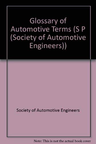 Imagen de archivo de Glossary of Automotive Terms (S P (Society of Automotive Engineers)) a la venta por HPB-Red