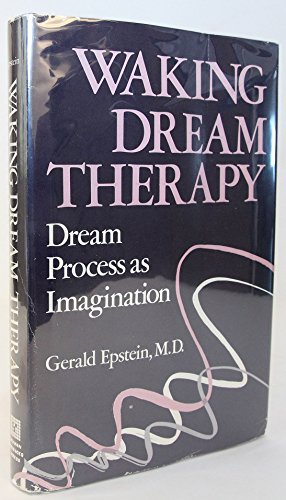 Beispielbild fr Waking Dream Therapy : Dream Process As Imagination zum Verkauf von Better World Books