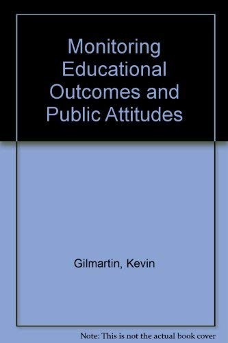 Stock image for Monitoring Educational Outcomes and Public Attitudes for sale by Zubal-Books, Since 1961