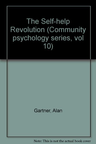 Imagen de archivo de The Self-Help Revolution (Community Psychology Series) a la venta por Irish Booksellers