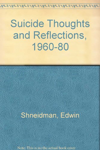 Beispielbild fr Suicide Thoughts and Reflections, 1960-1980 zum Verkauf von Better World Books