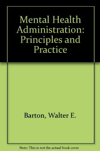 9780898851106: Mental Health Administration: Principles and Practice