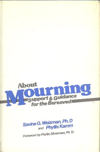 Beispielbild fr About Mourning: Support and Guidance for the Bereaved zum Verkauf von Books From California