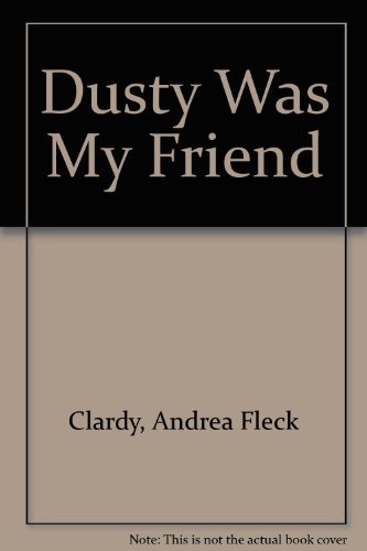 9780898851410: Dusty Was My Friend: Coming to Terms With Loss