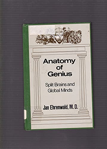 Imagen de archivo de Anatomy of genius: Split brains and global minds a la venta por Ergodebooks