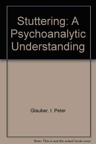 9780898851540: Stuttering: A Psychoanalytic Understanding