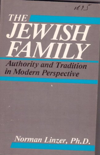 Beispielbild fr Jewish Family: Authority and Tradition in Modern Perspectives zum Verkauf von Top Notch Books
