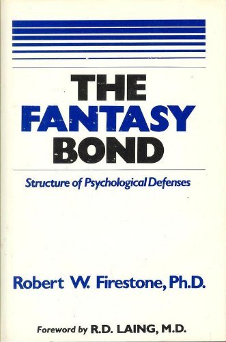 Imagen de archivo de The Fantasy Bond: The Structure of Psychological Defenses a la venta por Wonder Book