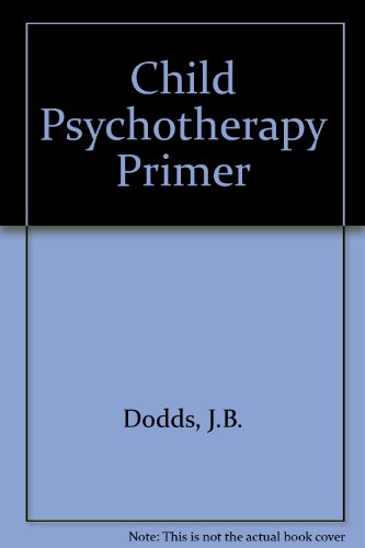 Imagen de archivo de A Child Psychotherapy Primer : Suggestions for the Beginning Therapist a la venta por Bingo Used Books