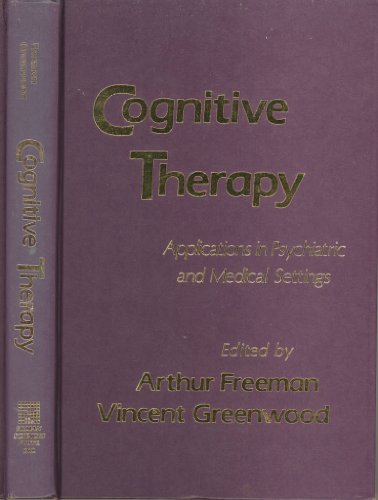 Beispielbild fr Cognitive Therapy: Applications in Psychiatric and Medical Settings zum Verkauf von Wonder Book