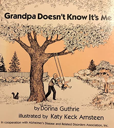 Stock image for Grandpa Doesn't Know It's Me for sale by Wonder Book