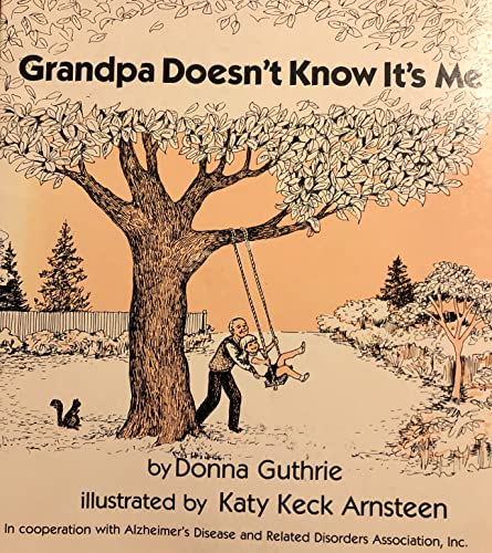 Stock image for Grandpa Doesn't Know It's Me for sale by Your Online Bookstore