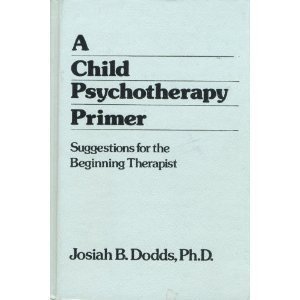 9780898853100: A Child Psychotherapy Primer: Suggestions for the Beginning Therapist