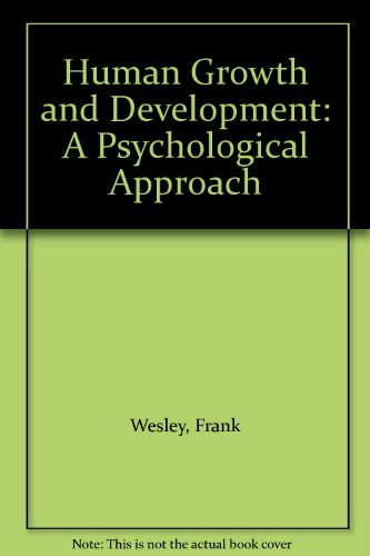 Stock image for Human Growth and Development : A Psychological Approach for sale by Better World Books: West