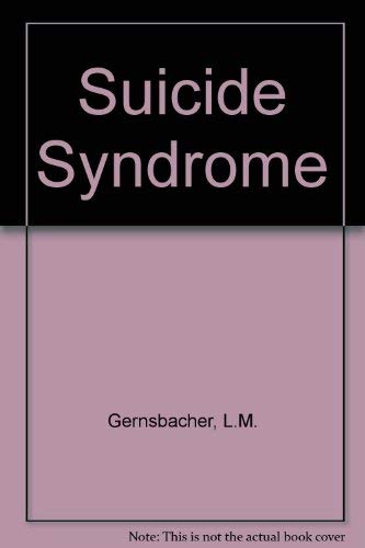 Stock image for Suicide Syndrome Origins Manifestations and Alleviation Human Self-Destructiveness for sale by The Book Cellar, LLC