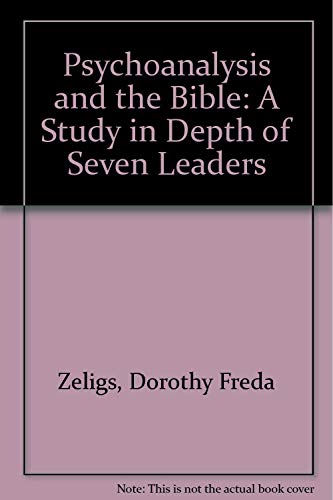 9780898853896: Psychoanalysis and the Bible: A Study in Depth of Seven Leaders