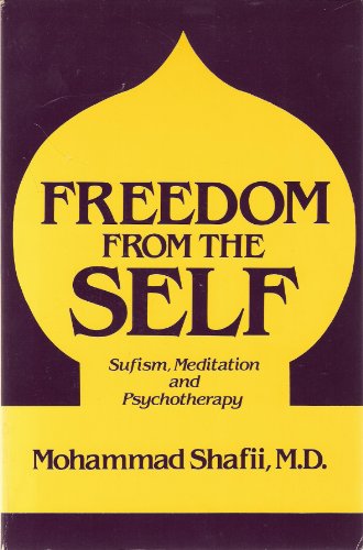 Stock image for Freedom from the Self: Sufism, Meditation and Psychotherapy for sale by BookEnds Bookstore & Curiosities