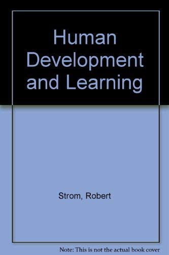 Human Development and Learning (9780898854510) by Strom, Robert D.