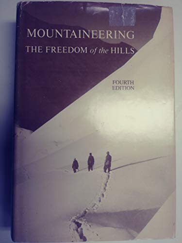 Beispielbild fr Mountaineering: The Freedom of the Hills zum Verkauf von Half Price Books Inc.