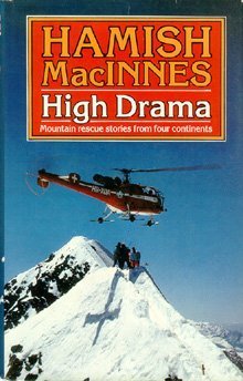Stock image for High Drama: Mountain Rescue Stories From Four Continents for sale by Ken's Book Haven