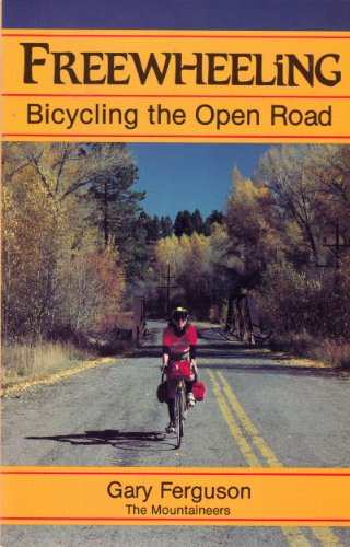 Imagen de archivo de Freewheeling: Bicycling the Open Road a la venta por Wonder Book