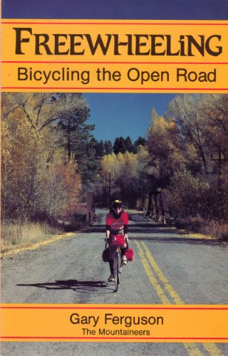 Stock image for Freewheeling: Bicycling the Open Road for sale by Wonder Book