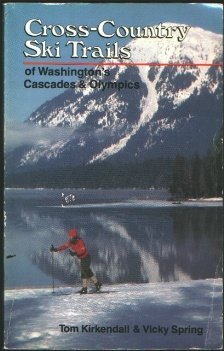 Imagen de archivo de Cross-Country Ski Trails of Washington's Cascades & Olympics a la venta por HPB-Ruby