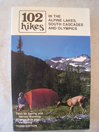 Beispielbild fr 102 hikes in the Alpine Lakes, South Cascades, and Olympics zum Verkauf von Wonder Book