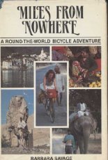 Beispielbild fr Miles from Nowhere: A Round-The-World Bicycle Adventure zum Verkauf von ThriftBooks-Atlanta