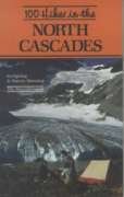 Beispielbild fr 100 Hikes in the North Cascades: Mt. Baker Area, North Cascades Np, Ross Lake Nra, Pasayten Wilderness, Methow-Chelan zum Verkauf von HPB-Emerald