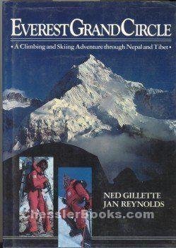 Stock image for Everest Grand Circle : A Climbing and Skiing Adventure Through Nepal and Tibet for sale by Better World Books: West