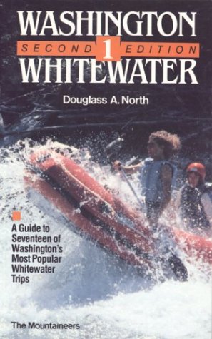 Stock image for Washington Whitewater I: A Guide to Seventeen of Washington's Most Popular Whitewater Trips for sale by BOOK'EM, LLC
