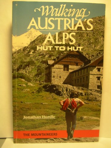 Imagen de archivo de Walking Austria's Alps: Hut to Hut a la venta por SecondSale
