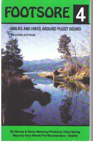 Beispielbild fr Footsore, Number Four: Walks and Hikes Around Puget Sound (Footsore Series) zum Verkauf von SecondSale