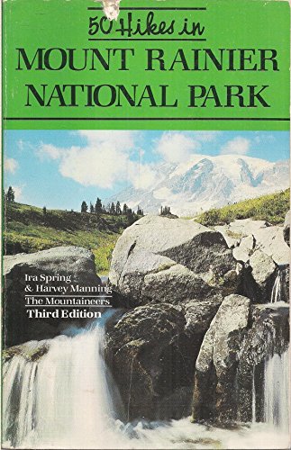 Beispielbild fr Fifty Hikes in Mount Rainier National Park zum Verkauf von Better World Books: West