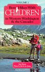 Stock image for Best Hikes with Children in Western Washington & the Cascades for sale by Wonder Book