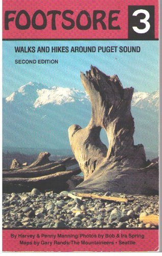 Beispielbild fr Footsore, Number Three: Walks and Hikes Around Puget Sound zum Verkauf von SecondSale