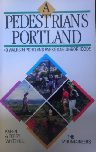 9780898861938: A Pedestrian's Portland: 40 Walks in Portland Area Parks and Neighborhoods [Lingua Inglese]