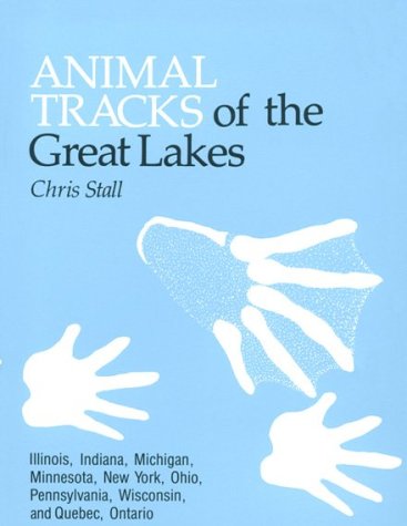 Stock image for Animal Tracks of the Great Lakes for sale by Chequamegon Books