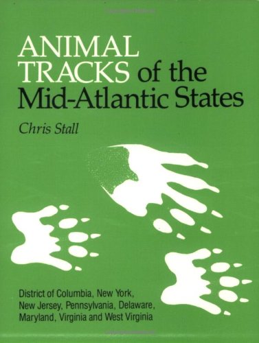 Stock image for ANIMAL TRACKS OF THE MID-ATLANTIC STATES for sale by Russ States