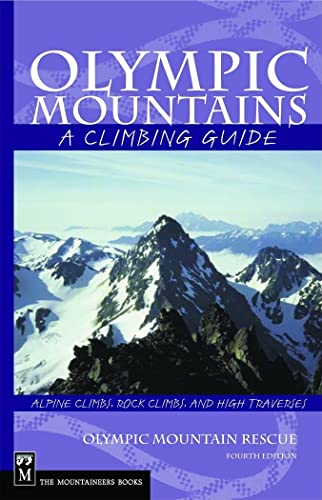 Imagen de archivo de Olympic Mountains: A Climbing Guide (Climbing Guide) 4th Edition a la venta por Goodwill Books
