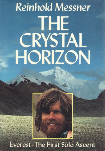 The Crystal Horizon. Everest - The First Solo Ascent. Translated by Jill Neate and Audrey Salkeld