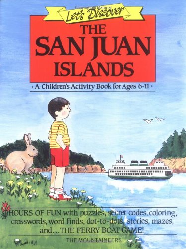 Stock image for Let's Discover the San Juan Islands: A Children's Activity Book for Ages 6-11 (Let's Discover (Mountaineers Books)) for sale by SecondSale