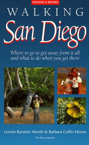 Walking San Diego: Where to Go to Get Away from It All & What to Do When You Get There (9780898862218) by Lonnie Burstein Hewitt & Barbara Coffin Moore