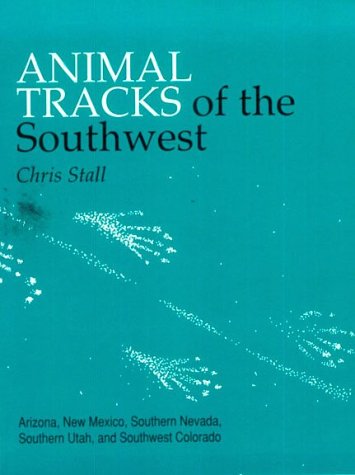 Stock image for Animal Tracks of the Southwest for sale by Chequamegon Books