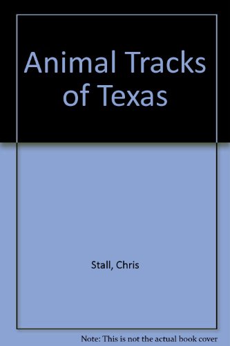 Stock image for Animal Tracks of Texas for sale by Chequamegon Books